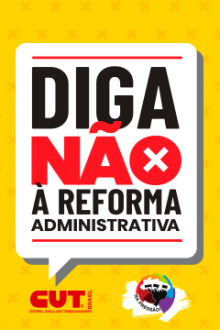 Campanha | Diga não à Reforma Administrativa