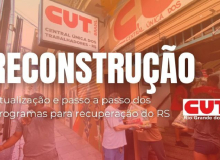 CUT-RS publica guia sobre os auxílios disponíveis para a reconstrução do estado