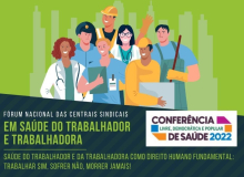 CUT e demais centrais preparam Fórum Nacional em defesa da saúde do trabalhador  