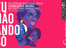 Fórum pela Visibilidade Negra no Sistema Financeiro começa nesta sexta (10)