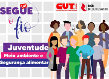 “Meio Ambiente e Segurança Alimentar” é o tema da live da CUT desta quinta (26)
