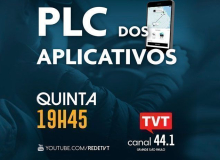 Especial: programa da TVT abordará verdades e mentiras sobre o PLC dos Aplicativos