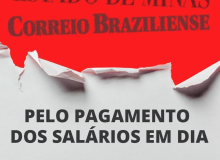 Jornalistas do Correio Brasiliense e Estado de Minas lutam contra atraso de salários