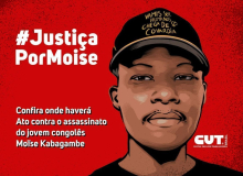 Confira onde terá ato contra o assassinato do jovem congolês Moïse, neste sábado (5)