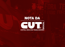 CUT repudia portaria 666 de Sérgio Moro