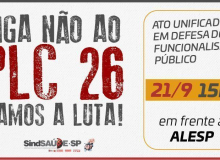PLC 26: funcionalismo público fará ato unificado amanhã (21), em frente à Alesp