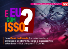Entenda como a privatização da Casa da Moeda coloca em risco a economia do país