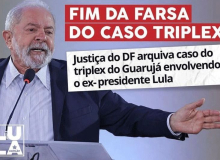 Justiça encerra definitivamente caso do tríplex do Guarujá, que nunca foi de Lula