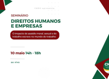 Seminário sobre Direitos Humanos e Empresas debate assédios e o trabalho escravo