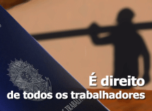 Confira 6 direitos garantidos na CLT que alguns trabalhadores nem sabem que têm